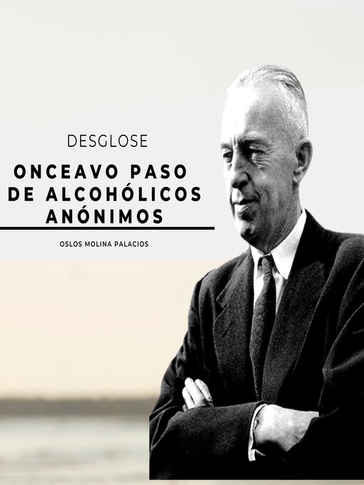 Title details for Onceavo Paso de Alcohólicos Anónimos by Oslos Molina Palacios - Available